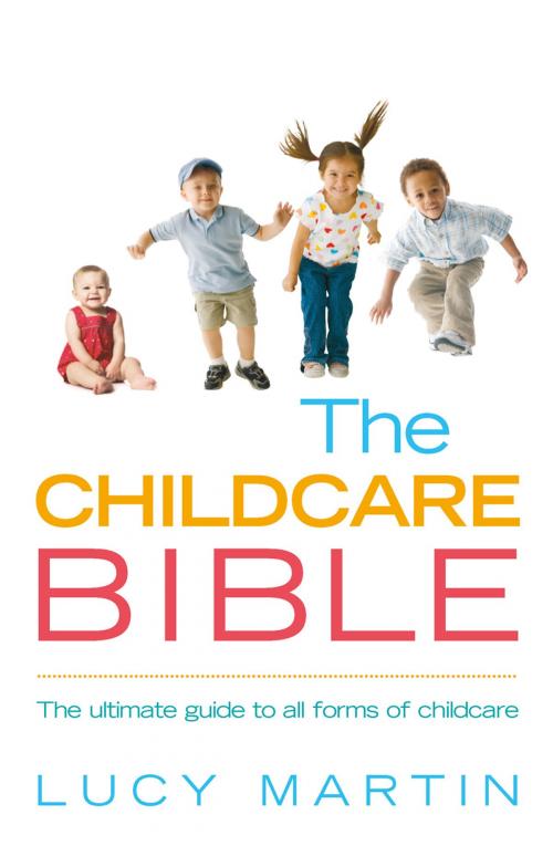 Cover of the book The Childcare Bible by Lucy Martin, Ebury Publishing
