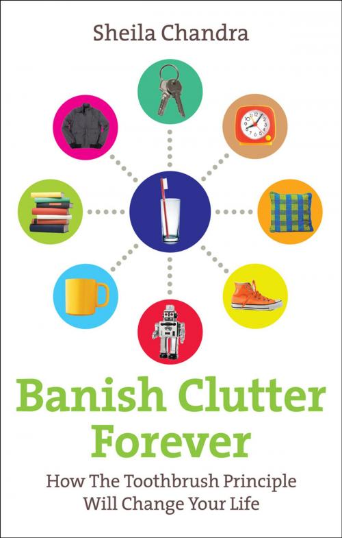 Cover of the book Banish Clutter Forever by Sheila Chandra, Ebury Publishing