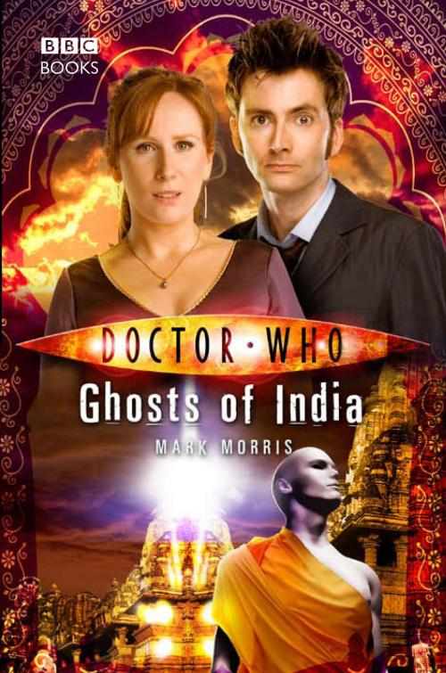 Cover of the book Doctor Who: Ghosts of India by Mark Morris, Ebury Publishing