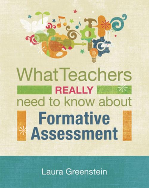 Cover of the book What Teachers Really Need to Know About Formative Assessment by Laura Greenstein, ASCD