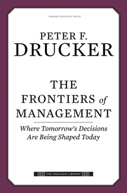Cover of the book The Frontiers of Management by Peter F. Drucker, Harvard Business Review Press