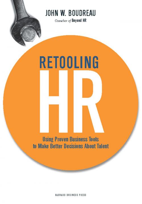 Cover of the book Retooling HR by John W. Boudreau, Harvard Business Review Press