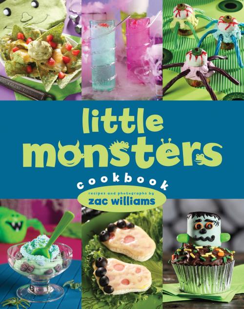 Cover of the book Little Monsters Cookbook by Zachary Williams, Gibbs Smith