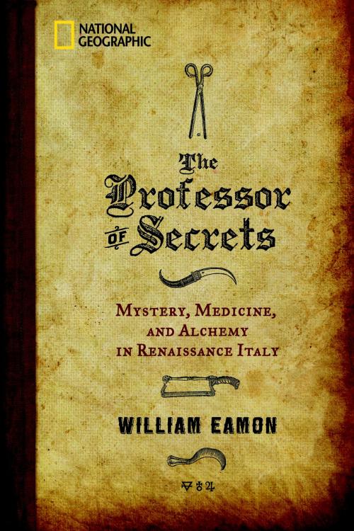 Cover of the book The Professor of Secrets by William Eamon, National Geographic Society