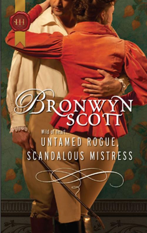 Cover of the book Untamed Rogue, Scandalous Mistress by Bronwyn Scott, Harlequin