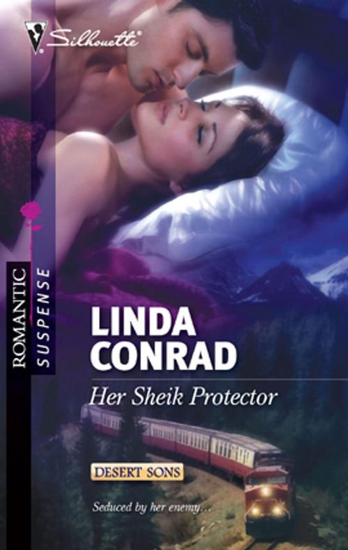 Cover of the book Her Sheik Protector by Linda Conrad, Silhouette