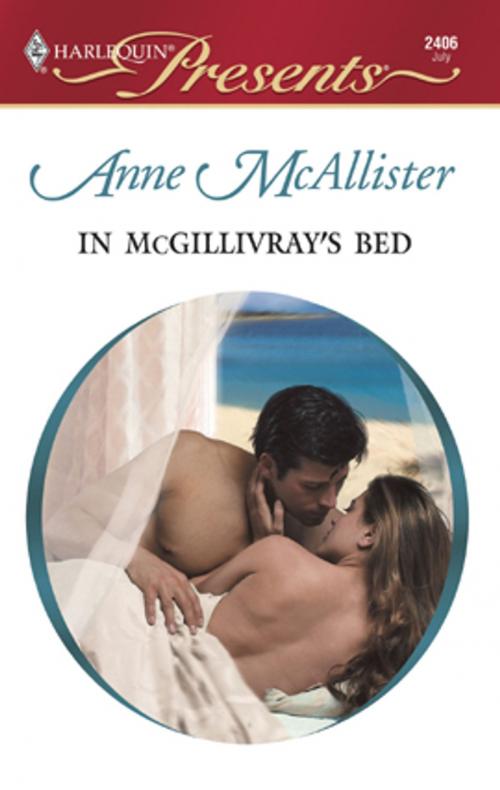 Cover of the book In McGillivray's Bed by Anne McAllister, Harlequin