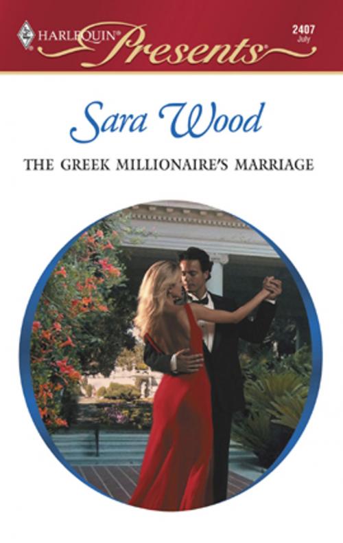 Cover of the book The Greek Millionaire's Marriage by Sara Wood, Harlequin