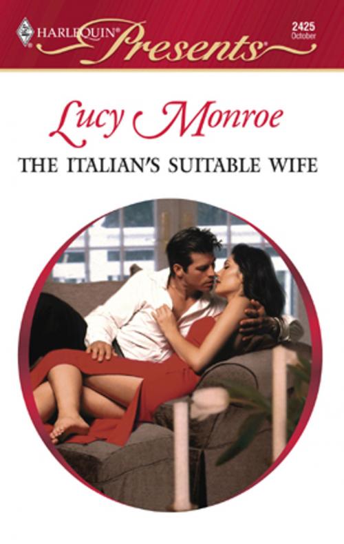 Cover of the book The Italian's Suitable Wife by Lucy Monroe, Harlequin