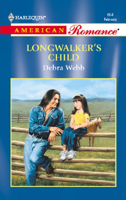 Cover of the book Longwalker's Child by Debra Webb, Harlequin