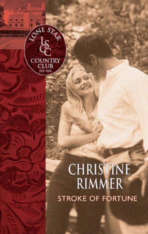 Cover of the book Stroke of Fortune by Christine Rimmer, Silhouette