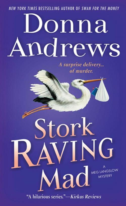 Cover of the book Stork Raving Mad by Donna Andrews, St. Martin's Press