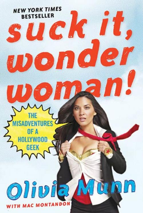 Cover of the book Suck It, Wonder Woman! by Olivia Munn, Mac Montandon, St. Martin's Press