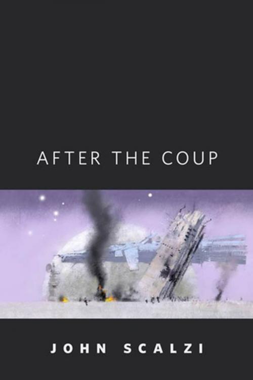 Cover of the book After the Coup by John Scalzi, Tom Doherty Associates