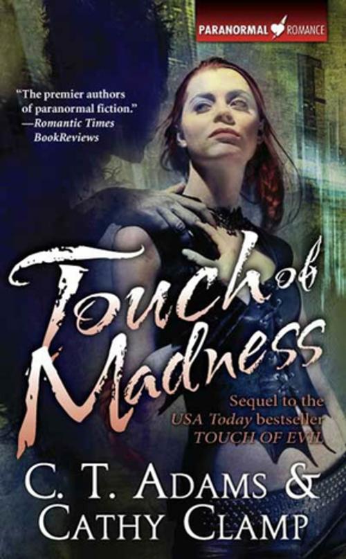 Cover of the book Touch of Madness by Cathy Clamp, C.T. Adams, Tom Doherty Associates