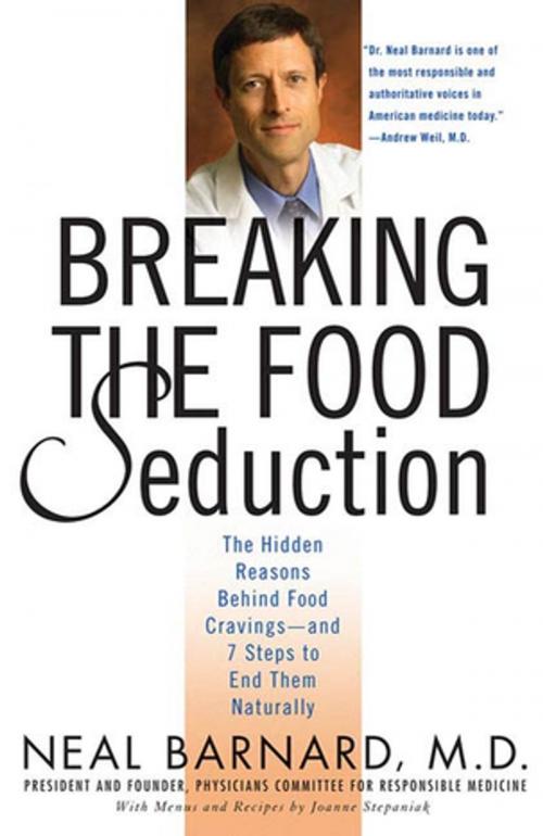 Cover of the book Breaking the Food Seduction by Joanne Stepaniak, Neal Barnard, M.D., St. Martin's Publishing Group