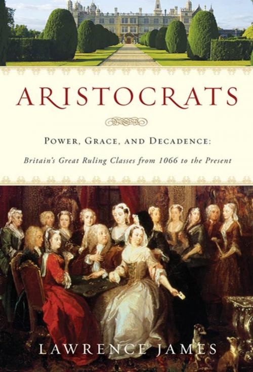 Cover of the book Aristocrats by Lawrence James, St. Martin's Press