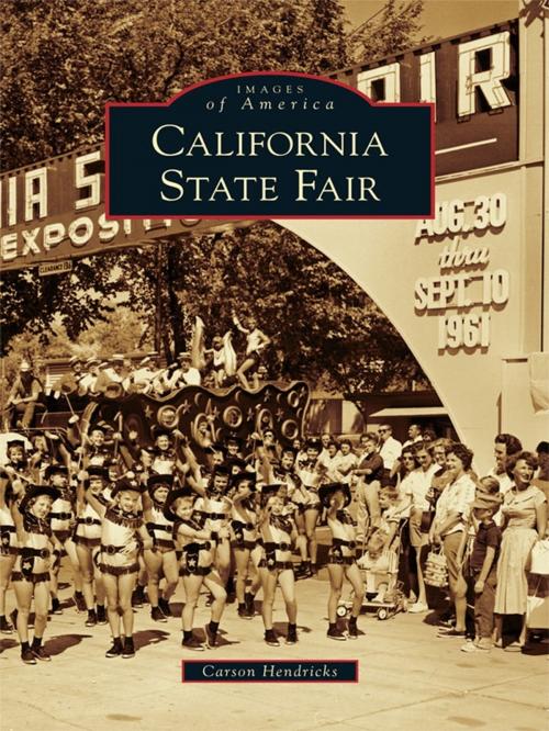 Cover of the book California State Fair by Carson Hendricks, Arcadia Publishing Inc.