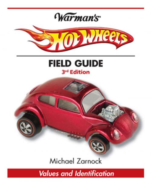 Cover of the book Warman's Hot Wheels Field Guide by Michael Zarnock, F+W Media