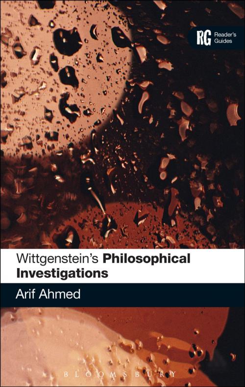 Cover of the book Wittgenstein's 'Philosophical Investigations' by Arif Ahmed, Bloomsbury Publishing