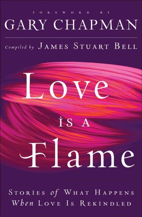 Cover of the book Love Is A Flame by James Stuart Bell, Baker Publishing Group