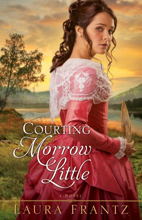 Cover of the book Courting Morrow Little by Laura Frantz, Baker Publishing Group