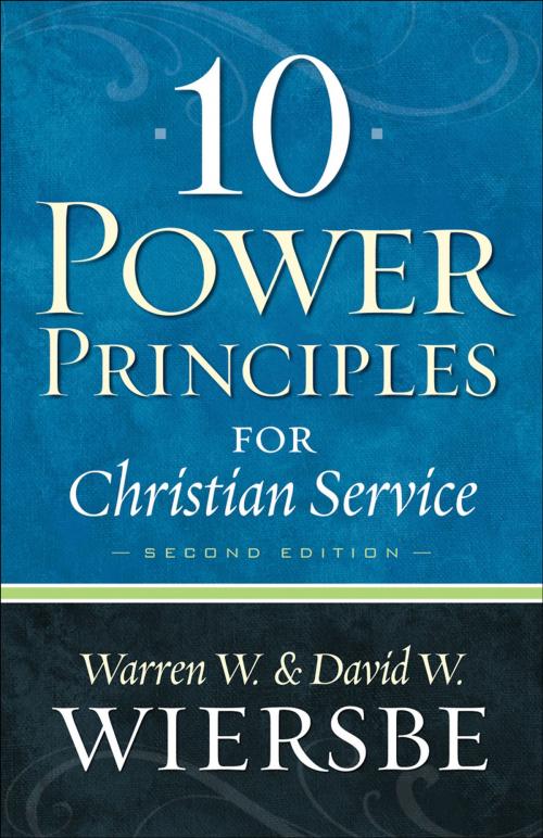 Cover of the book 10 Power Principles for Christian Service by Warren W. Wiersbe, David W. Wiersbe, Baker Publishing Group