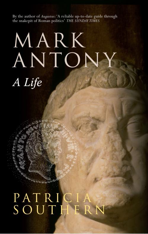 Cover of the book Mark Antony by Patricia Southern, Amberley Publishing