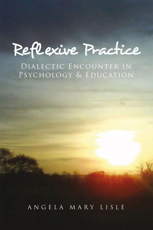 Cover of the book Reflexive Practice by Angela Mary Lisle, Xlibris UK
