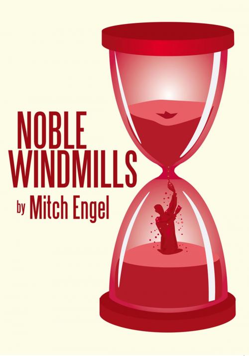 Cover of the book Noble Windmills by Mitch Engel, iUniverse