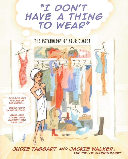 Cover of the book I Don't Have a Thing to Wear by Judie Taggart, Jackie Walker, Gallery Books
