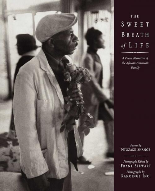 Cover of the book The Sweet Breath of Life by Ntozake Shange, Kamoinge Workshop, Atria Books