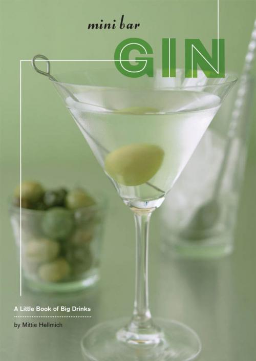 Cover of the book Mini Bar: Gin by Mittie Hellmich, Chronicle Books LLC