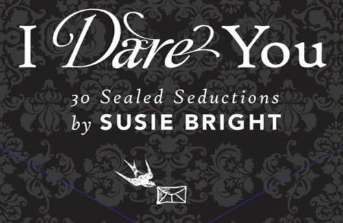 Cover of the book I Dare You by Susie Bright, Chronicle Books LLC
