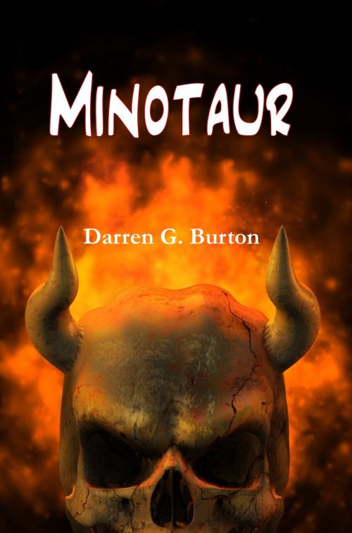 Cover of the book Minotaur by Darren G. Burton, Darren G. Burton