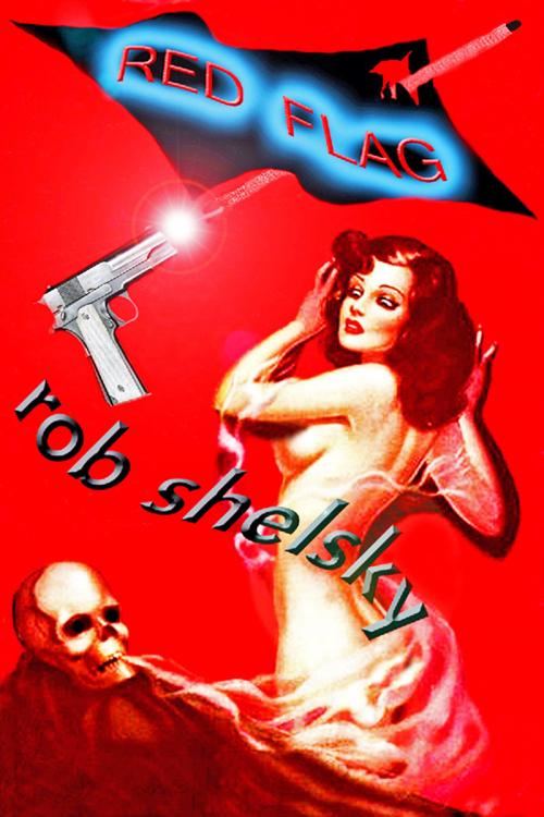 Cover of the book Red Flag by Rob Shelsky, Rob Shelsky