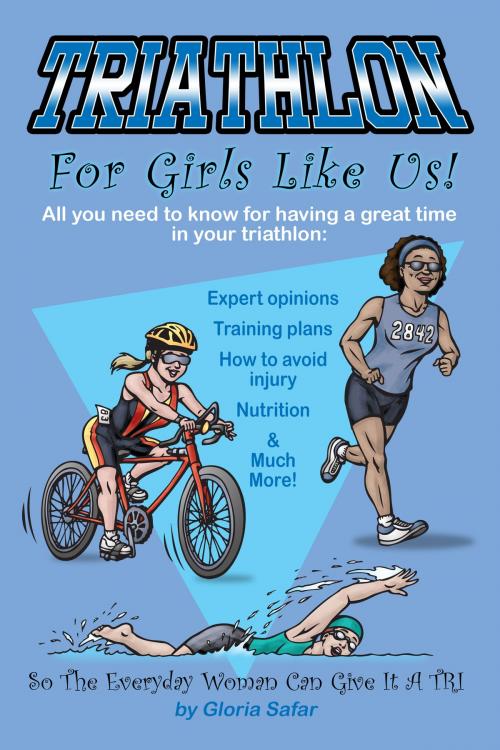 Cover of the book Triathlon for Girls Like Us by Gloria Safar, Gloria Safar