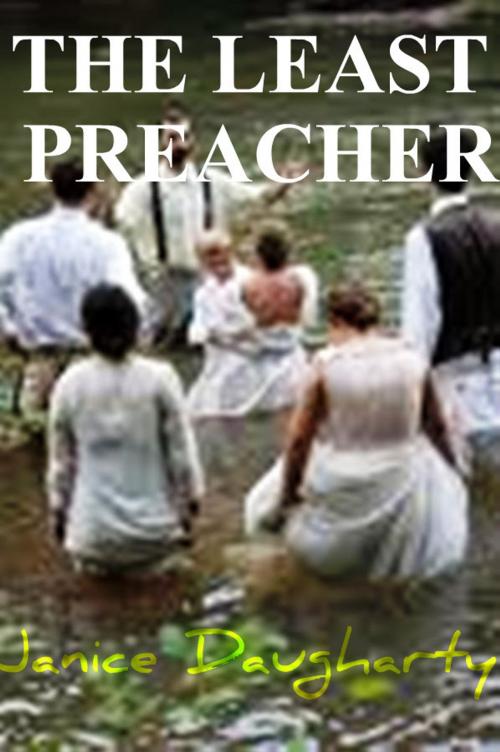 Cover of the book The Least Preacher by Janice Daugharty, Janice Daugharty