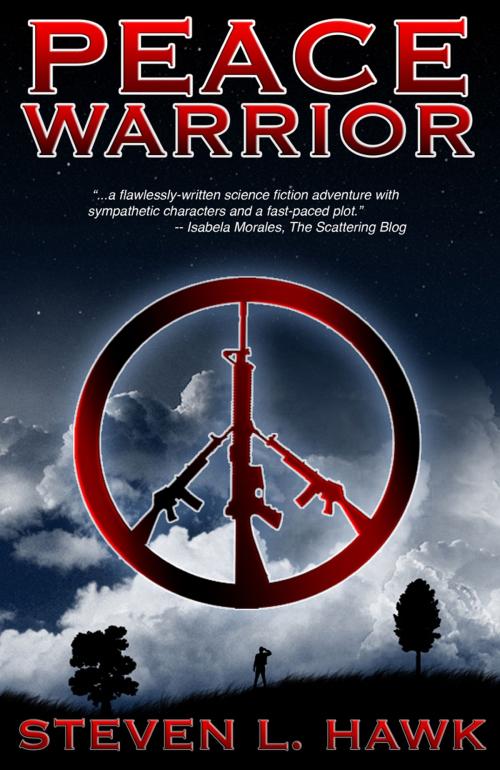 Cover of the book Peace Warrior by Steven L. Hawk, Steven L. Hawk
