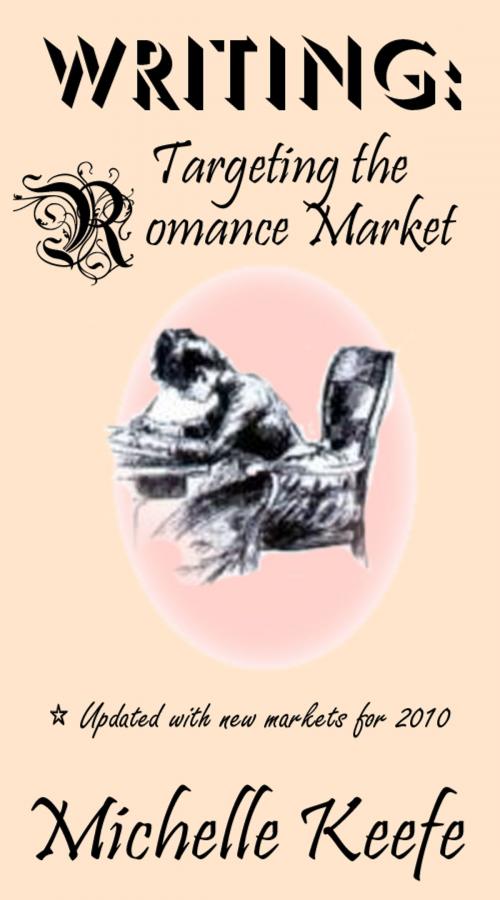 Cover of the book Writing: Targeting the Romance Market by Michelle Keefe, Hot Tropica Books