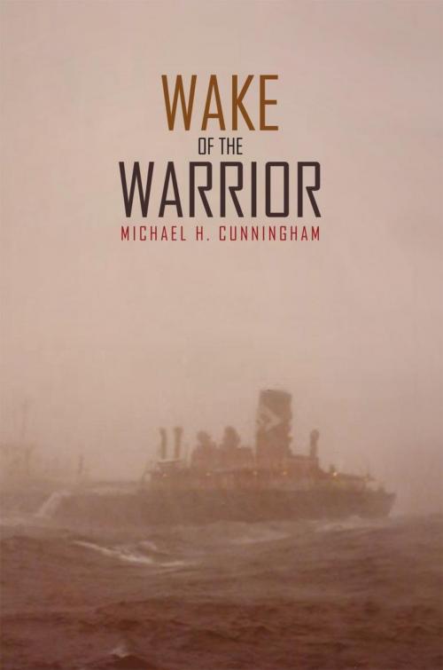 Cover of the book Wake of the Warrior by Michael H. Cunningham, Xlibris US