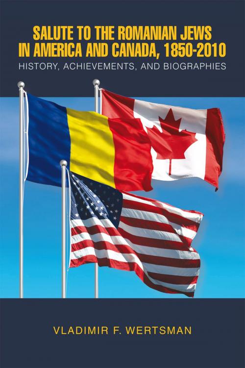 Cover of the book Salute to the Romanian Jews in America and Canada, 1850-2010 by Vladimir F. Wertsman, Xlibris US