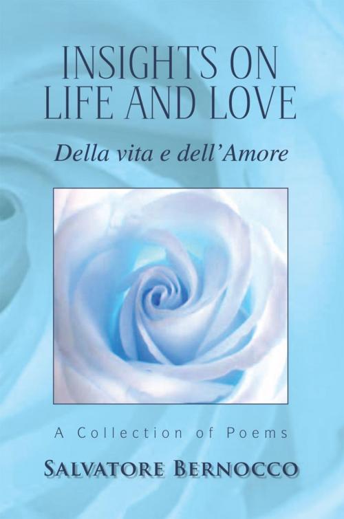 Cover of the book Insights on Life and Love by Salvatore Bernocco, Xlibris UK