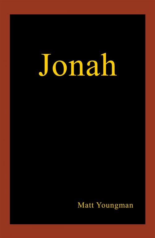 Cover of the book Jonah by Matt Youngman, Xlibris US