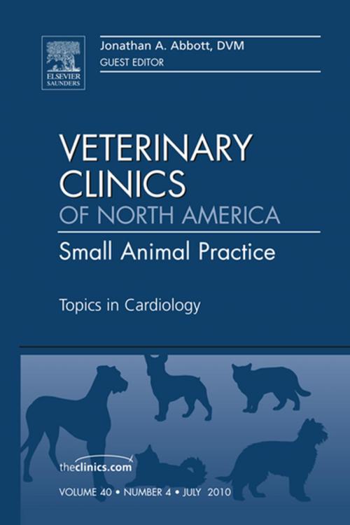Cover of the book Topics in Cardiology, An Issue of Veterinary Clinics: Small Animal Practice - E-Book by Jonathan A. Abbott, DVM, Elsevier Health Sciences