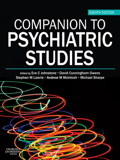 Cover of the book Companion to Psychiatric Studies E-Book by Eve C Johnstone, CBE, MD FRCP(Glasgow and Edinburgh) FRCPsych FMedSci FRSE, David Cunningham Owens, MD(Hons), FRCP, FRCPsych, Stephen M Lawrie, MD(Hons) HonFRCP(Ed) FRCPsych, Elsevier Health Sciences