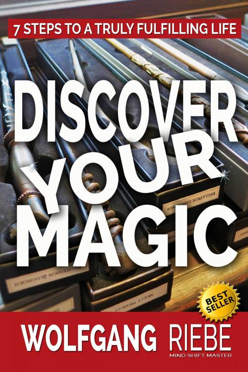 Cover of the book Discover Your Magic by Wolfgang Riebe, Wolfgang Riebe