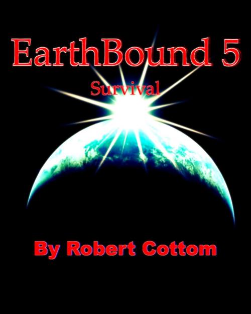 Cover of the book EarthBound 5: Survival by Robert Cottom, Robert Cottom