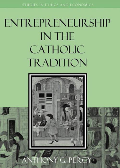 Cover of the book Entrepreneurship in the Catholic Tradition by Anthony G. Percy, Lexington Books