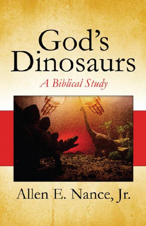 Cover of the book God's Dinosaurs: A Biblical Study by Allen E. Nance, Jr., America Star Books